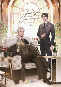 Зиг  - Roses And Champagne – Hoa Hồng Và Sâm Banh Tập 1