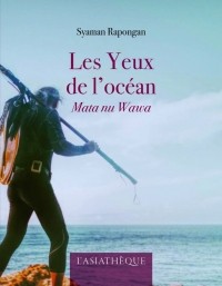  - Les Yeux de l’océan - Mata nu Wawa