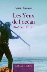  - Les Yeux de l’océan - Mata nu Wawa