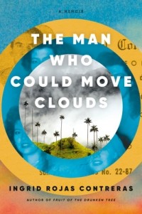 Ингрид Контрерас - The Man Who Could Move Clouds