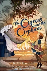 Келли Барнхилл - The Ogress and the Orphans