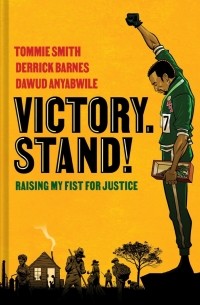  - Victory. Stand!: Raising My Fist for Justice