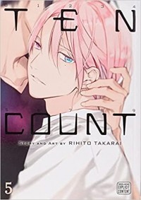 Рихито Такараи - Ten Count, Vol. 5