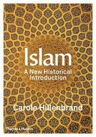 Carole Hillenbrand - Islam – A New Historical Introduction