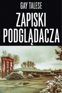 Гэй Тализ - Zapiski podglądacza