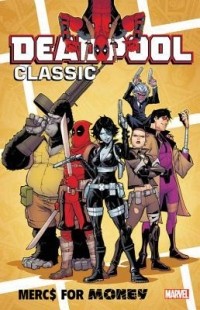  - Deadpool Classic Vol. 23: Mercs For Money