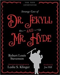 Лесли Клингер - The New Annotated Strange Case of Dr. Jekyll and Mr. Hyde