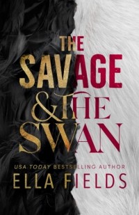 Элла Филдс - The Savage and the Swan