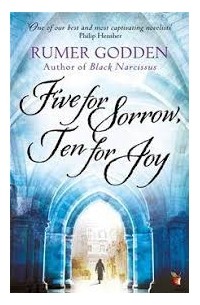 Румер Годден - Five for Sorrow, Ten for Joy