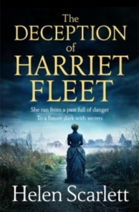 Helen Scarlett - The Deception of Harriet Fleet