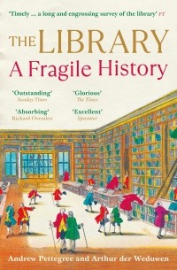  - The Library: A Fragile History