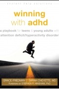  - Winning with ADHD: A Playbook for Teens and Young Adults with Attention Deficit/Hyperactivity Disorder