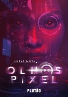 Лукас Мота - Olhos de pixel