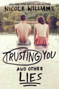 Trusting You and Other Lies