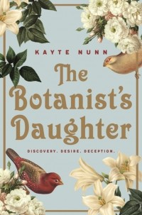 Кейт Нанн - The Botanist’s Daughter