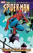 Пол Дженкинс - Peter Parker, Spider-Man, Vol. 4: Trials and Tribulations