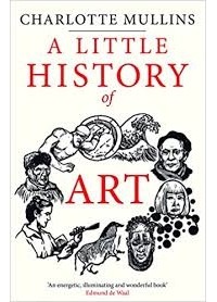 Charlotte Mullins - A Little History of Art