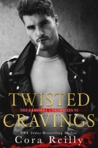 Кора Рейли - Twisted Cravings
