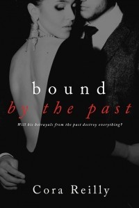 Кора Рейли - Bound By The Past