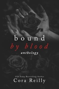 Кора Рейли - Bound By Blood: Anthology