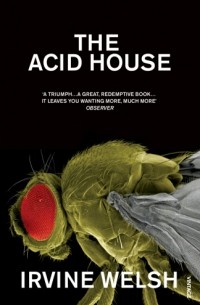 Ирвин Уэлш - The Acid House