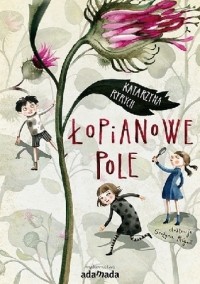 Катажина Рырых - Łopianowe Pole