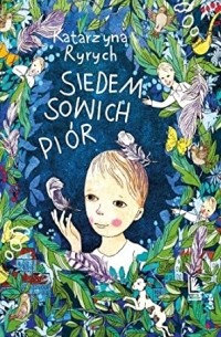 Katarzyna Ryrych - Siedem sowich piór