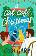 Codi Gary - A Cat Cafe Christmas