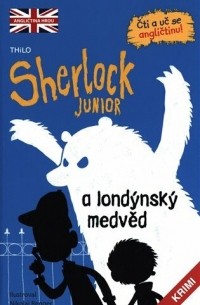 Sherlock JUNIOR a londýnský medvěd