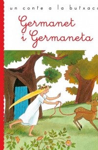 Jacob y Wilhelm Grimm - Germanet i Germaneta