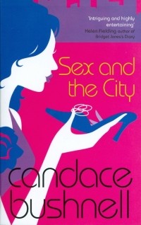 Кэндес Бушнелл - Sex and the City