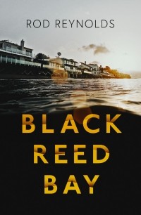 Rod Reynolds - Black Reed Bay