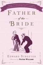 Edward Streeter - Father of the Bride