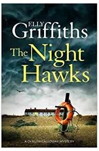 Элли Гриффитс - The Night Hawks