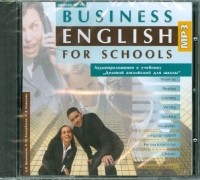  - Business English for Schools. 10-11 классы 