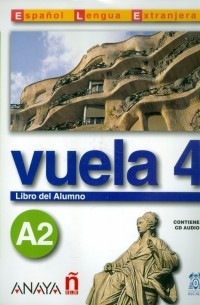  - Vuela 4 Libro del Alumno A2 