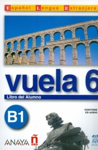  - Vuela 6 Libro del Alumno B1 