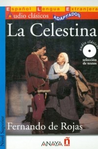 Fernando de Rojas - La Celestina 