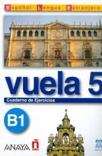  - Vuela 5. Cuaderno de Ejercicios B1