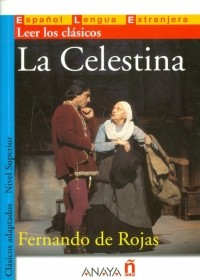 Fernando de Rojas - La Celestina. Nivel Superior