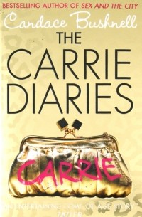 Кэндес Бушнелл - The Carrie Diaries