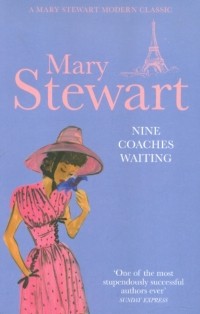 Мэри Стюарт - Nine Coaches Waiting