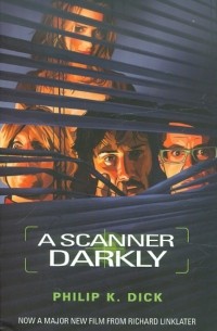 Филип Дик - A Scanner Darkly