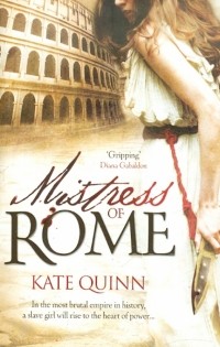 Кейт Куинн - Mistress of Rome