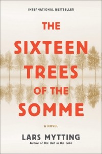 Ларс Миттинг - The Sixteen Trees of the Somme