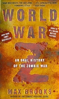 Макс Брукс - World War Z. An Oral History Of The Zombie War
