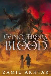 Zamil Akhtar - Conqueror's Blood