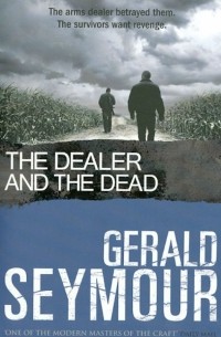 Джеральд Сеймур - Dealer & the Dead