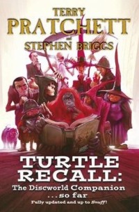  - Turtle Recall. The Discworld Companion… So Far