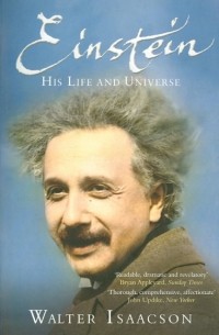 Уолтер Айзексон - Einstein. His Life and Universe